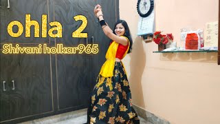 Olha 2 | Ajay Hooda | Pooja Hooda Vishvajeet , Komal Choudhary | dance cover by Shivaniholkar965