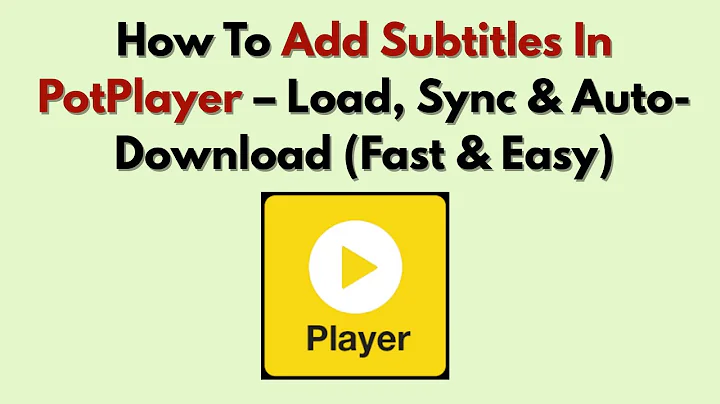 How To Add Subtitles In PotPlayer – Load, Sync & Auto-Download (Fast & Easy)