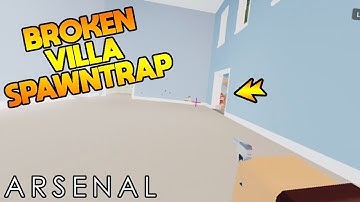 How To Spawntrap on Villa (ROBLOX Arsenal) *KINDA BROKEN*