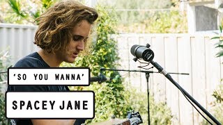 Spacey Jane - So You Wanna (SOTAFest 2018 Live Sessions) chords