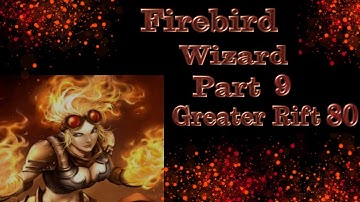 Diablo 3 Firebird Wizard Paragon 1185 greater rift 80 Part 9