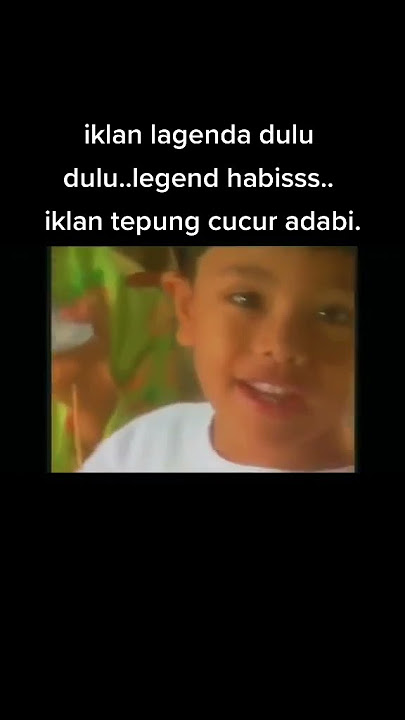iklan lagenda cucur Adabi ingat lagi tahun 80an 70an 90an