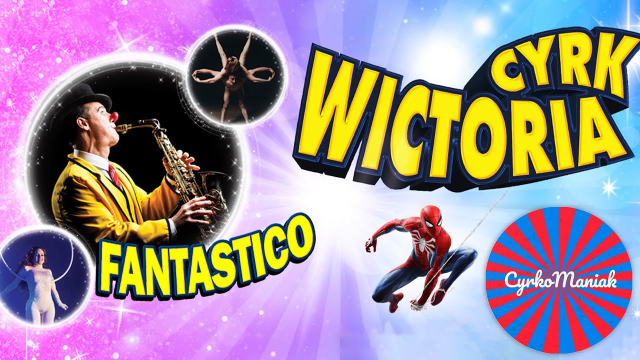 Cyrk Wictoria 2022 ,,FANTASTICO
