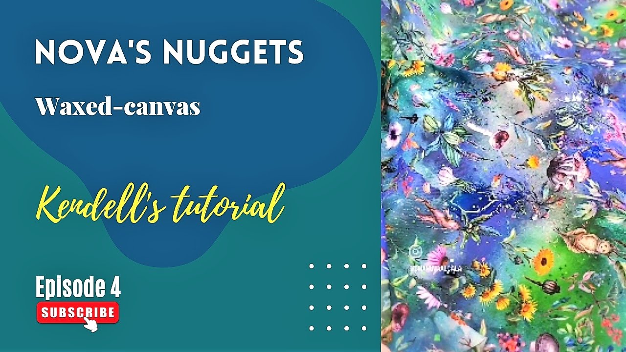 how-we-make-waxed-canvas-cotton-nova-s-nugget-episode-4-youtube