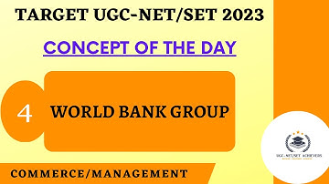 World Bank Group | Concept Of The Day | UGC NET Commerce & Management | @ugc-netsetachievers#ugcnet