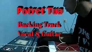 Potret Tua Tanpa guitar & Vocal.  Backing track guitar & vocal