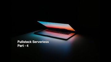 Building FullStack Serverless Application using AWS-SAM — Part 4