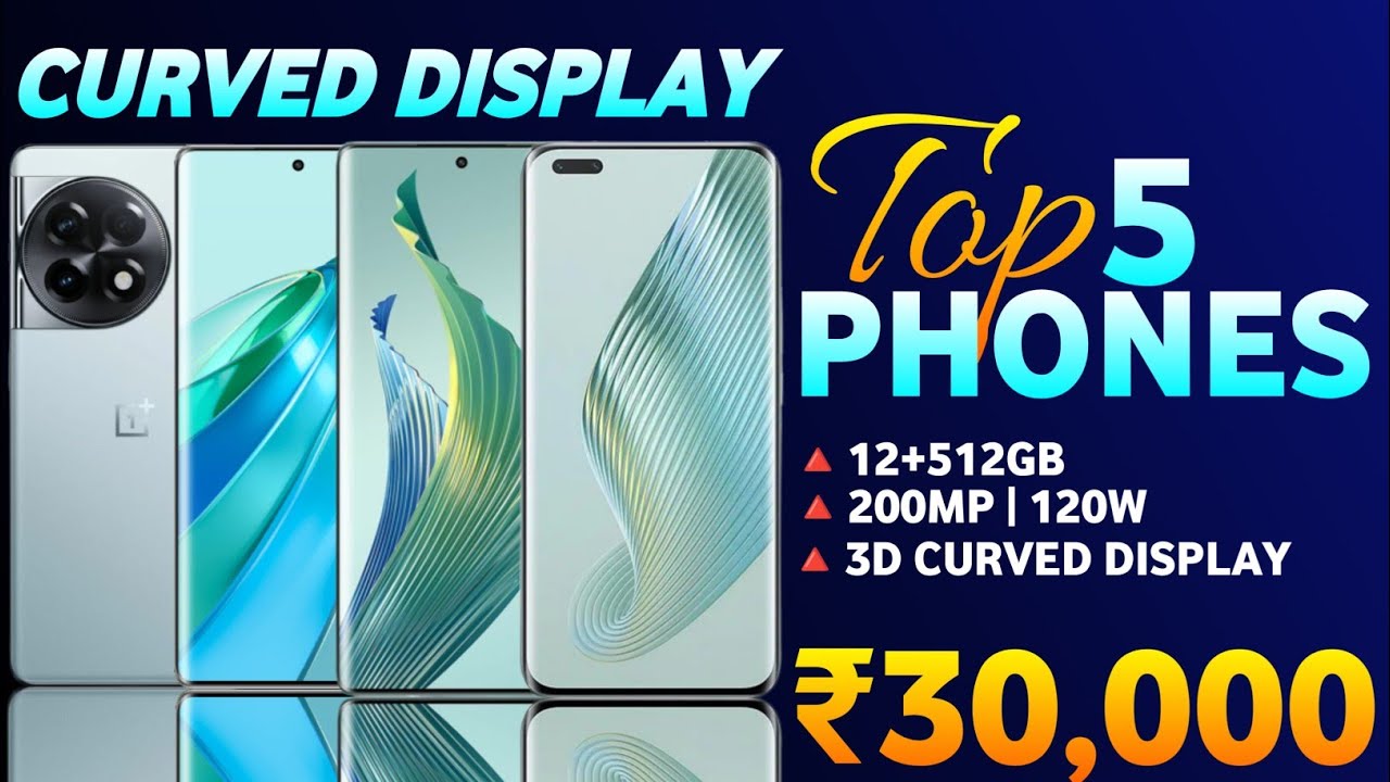 Top 5 Best Curved Display Smartphone Under 30k In India Best Phone top-5-best-curved-display-smartphone-under-30k-in-india-best-phone