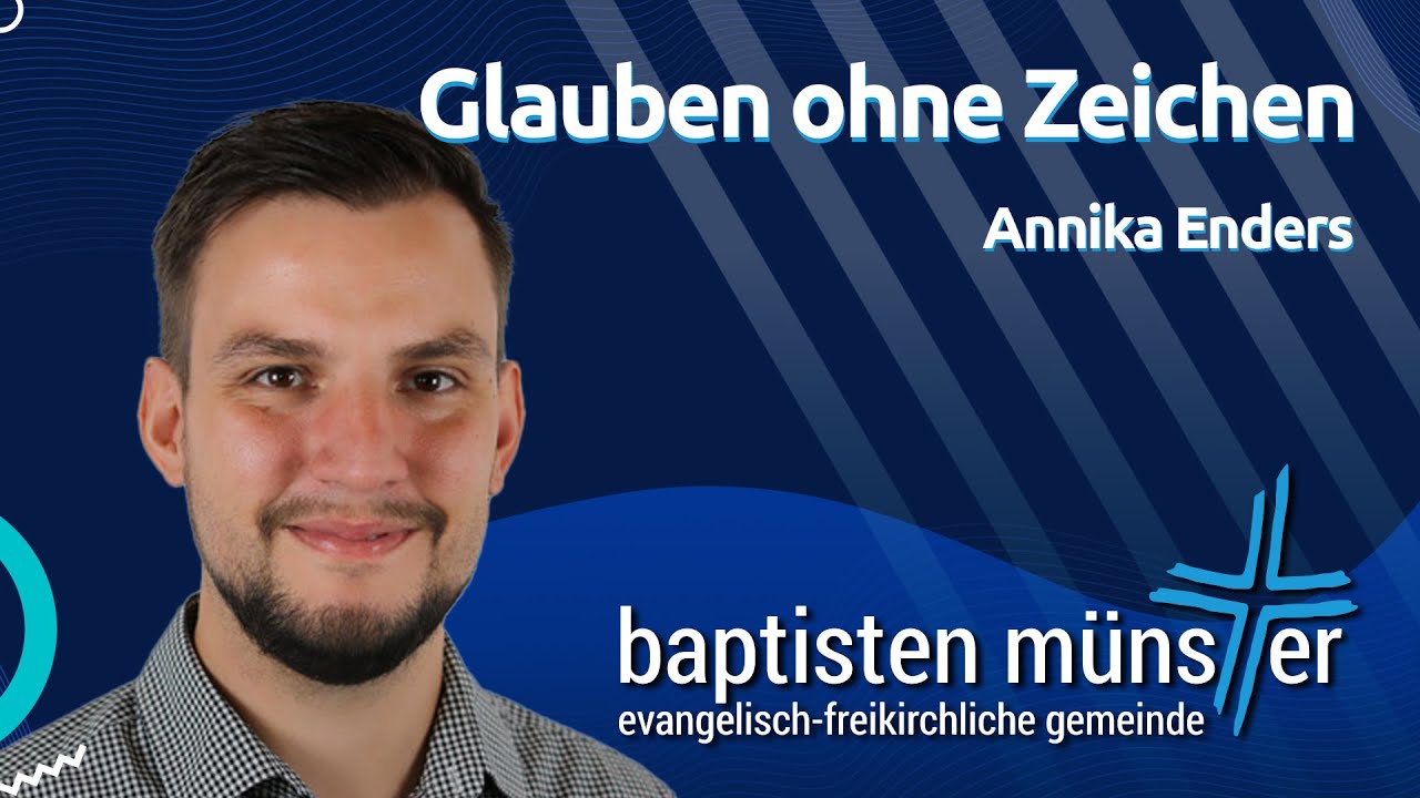 Glauben ohne Zeichen | Baptisten Münster