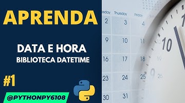 Aprenda a manipular data e hora FÁCIL E RÁPIDO