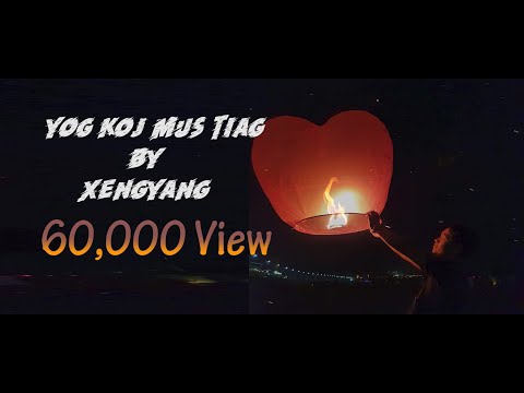 YOG KOJ MUS TIAG - XENGYANG [COVER] [NEW VERSOIN]