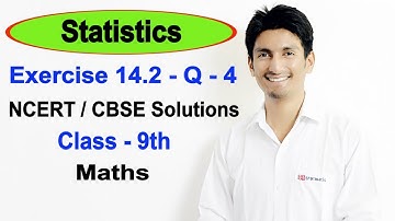 Exercise 14.2 - Question 4 - Statistics - NCERT/CBSE Solutions for class 9th maths  || Truemaths