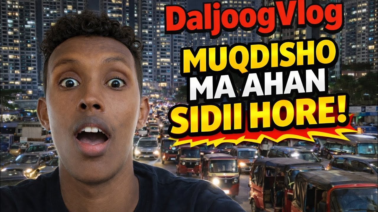 WAA VLOG U HORAYAY EE AAN KASAMEYAY QAYAB KAMIDA MAGALAD MUGDISHO 