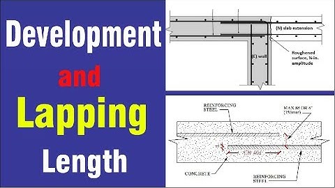 development length and Lapping Length - Difference b/w Lap length and Development length