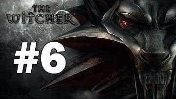 The Witcher Enhanced Edition - Playthrough Part 6 - Destiny of the Wild Hunt