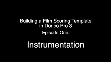 Building a Custom Dorico Film Template part 1