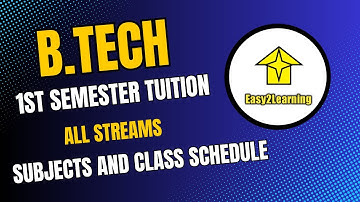 B.Tech 1st Sem (All Stream) Tuition | Class Schedule and Subjects | By Easy2Learning