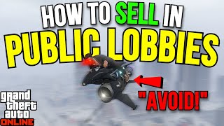 How To Safely Sell In Public Lobbies In GTA 5 Online! (Solo Guide)