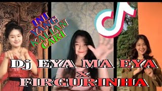 DJ EYA MA YEYA x FIRGURINHA ||• 🎶TikTok VIRALL..🎶 FUULBASS