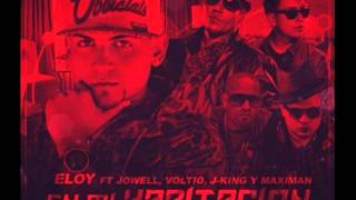 En Mi Habitación Remix - Eloy Ft Jowell, Julio Voltio, J King Y El Maximan Original