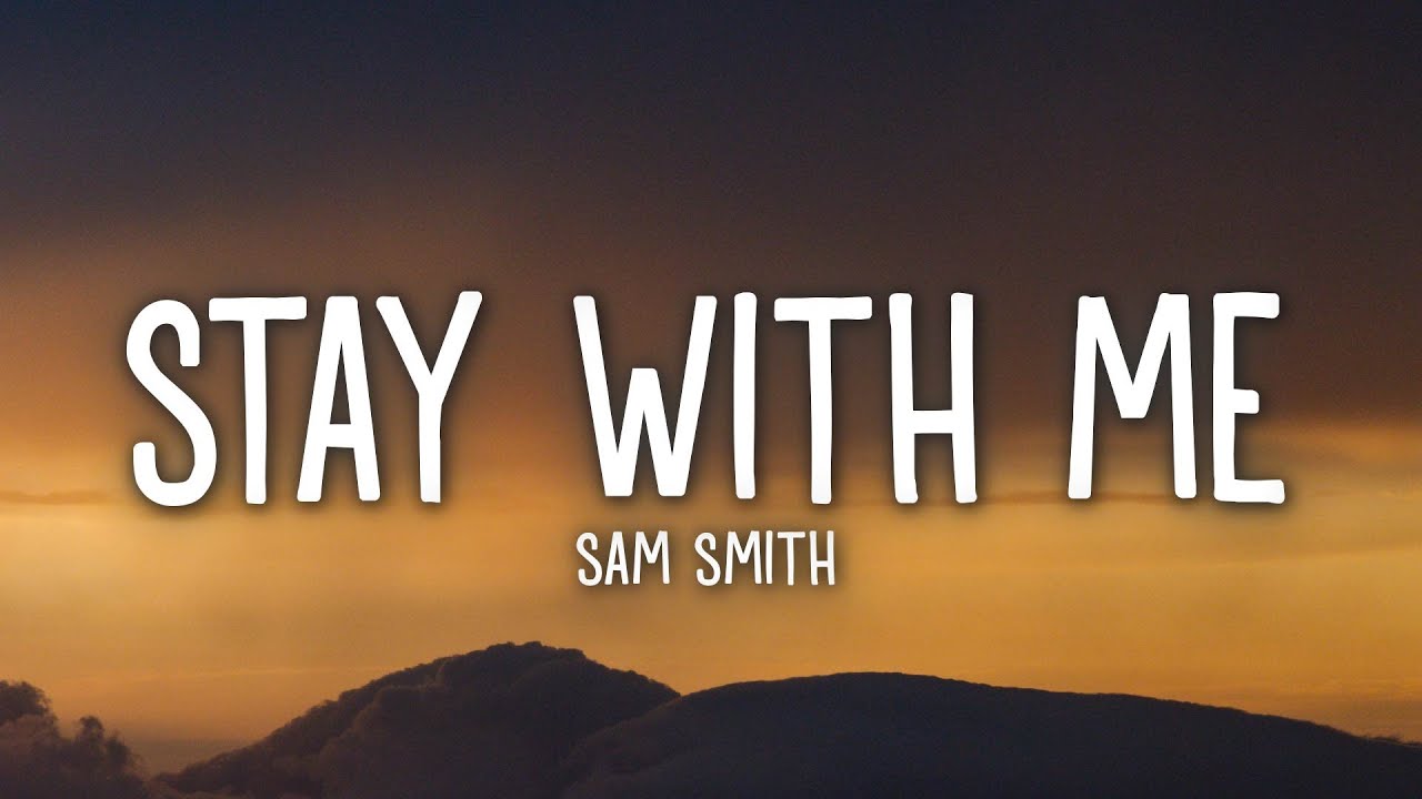 Sam Smith   Stay With Me Lyrics