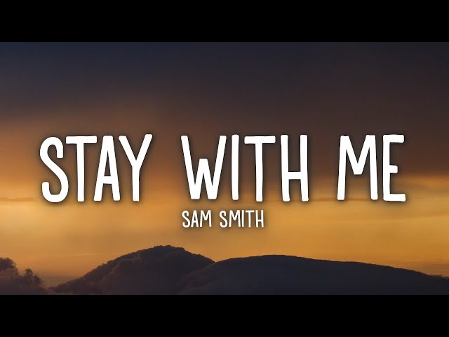 Sam Smith - Stay With Me (Lyrics) - Youtube