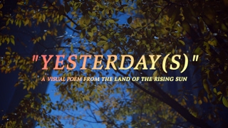 Yesterday(s) | A Visual Poem