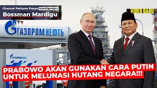 Download Lagu KEREN !!! PRABOWO AKAN GUNAKAN CARA PUTIN UNTUK MELUNASI HUTANG NEGARA !!! - Mardigu Wowiek MP3 Download Lagu KEREN !!! PRABOWO AKAN GUNAKAN CARA PUTIN UNTUK MELUNASI HUTANG NEGARA !!! - Mardigu Wowiek MP3