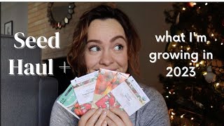Seed Haul and What I'm Growing in 2023