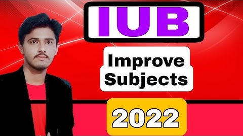 IUB Repeat Subjects Notification 2022 |IUB Improvement Of Courses Notification 2022 |IUB Admissions