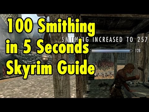 100 Smithing in 5 Seconds - Skyrim Guide