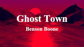 Ghost Town - Benson Boone (Lyrics Video)