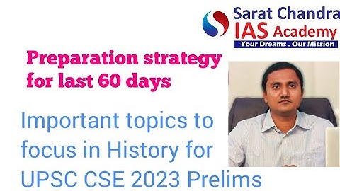 History for UPSC CSE Prelims 2023 - Important Topics to Focus and revise in last 60 days