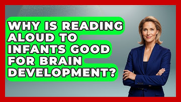 Why Is Reading Aloud To Infants Good For Brain Development? - Brain Development Hub