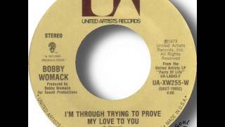 Bobby Womack   I'm Through Trying To Prove My Love To You chords