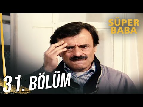 Süper Baba  - 31. Bölüm HD