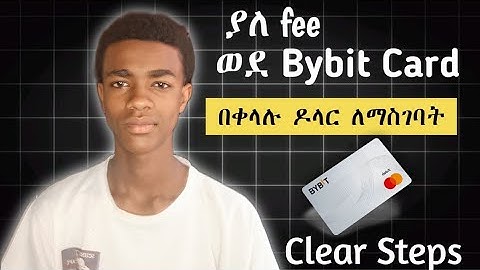How to Top-Up USDT to Bybit Using Mastercard | ወደ ባይቢት ማስተርካርድ እንዴት ዶላር መላክ እንችላለን | Nebiyu Lema