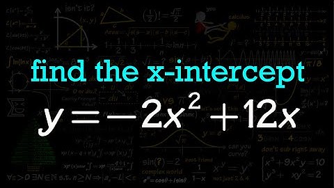 Finding the x intercepts of a parabola