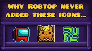 Why Robtop removed these icons from Geometry dash 2.2
