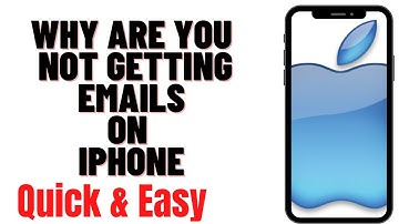 WHY ARE YOU NOT GETTING EMAILS ON IPHONE 2024