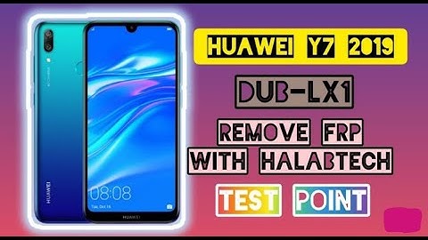 Huawei Y7 2019 ( DUB-LX1) Remove FRP with HalaBtech TEST POINT Bypass REMOVE Google Account 8.1.0