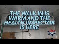 HURRY THE WALK IN IS WARM AND THE HEALTH INSPECTOR IS HERE