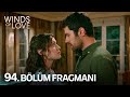 Rüzgarlı Tepe 94. Bölüm Fragmanı | Winds of Love Episode 94 Promo