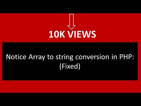 php ต่อ string  Update  Notice Array to string conversion in PHP: (Fixed)