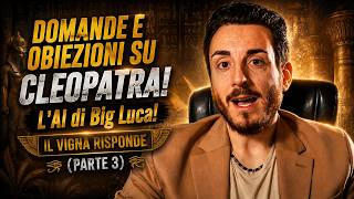Domande e Obiezioni su Cleopatra (l'AI di Big Luca)? Il Vigna Risponde! (Episodio 3)