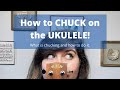 Ukulele Basics | How to Chuck! | Cory Teaches Music