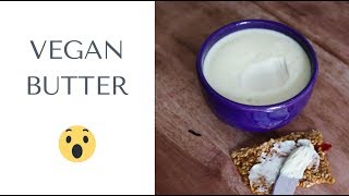 {Recipe} Raw Vegan Butter  Game Changer!