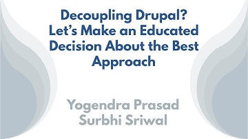Decoupling Drupal? Let’s Make an Educated Decision About the Best Approach
