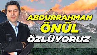 Abdurrahman Önül - Özlüyoruz | YENİ İLAHİ DİNLE Resimi