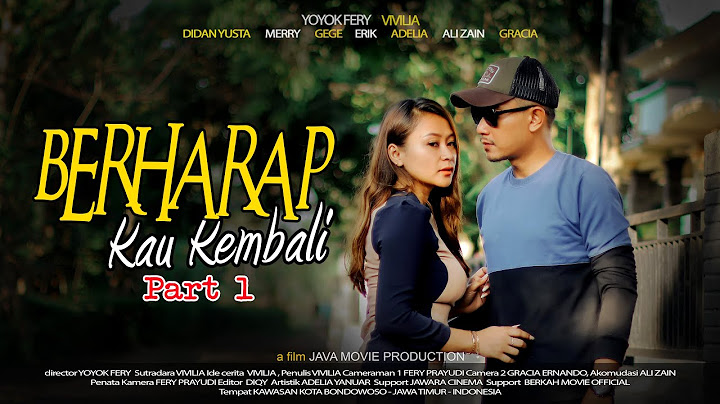 BERHARAP KAU KEMBALI!SEBUAH KISAH CINTA YG DIUJI DENGAN SEBUAH MASALAH,Tapi Akhirnya,Lihat Endingnya